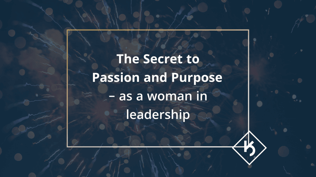 Kerry Anne Cassidy:The secret to passion and purpose as a woman in leadership